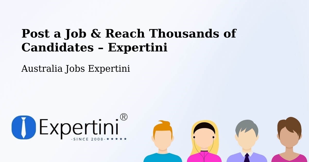 Post a Job in Robina – Hire the Right Talent - Robina, Australia Jobs Expertini