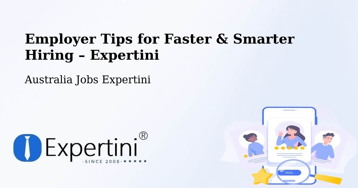 Employer Tips for Hiring & Recruitment – Robina - Robina, Australia Jobs Expertini