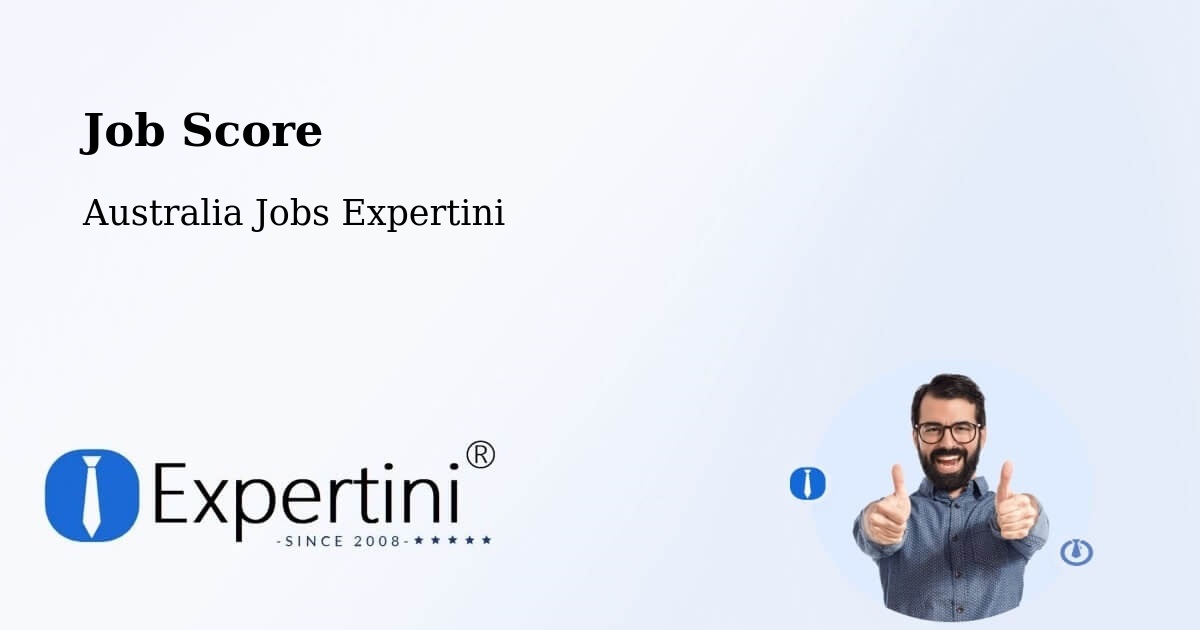 Job Score & Job Description Score Tool – Robina - Australia Jobs Expertini